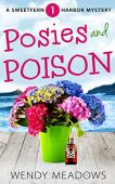 Posies and Poison Wendy Meadows