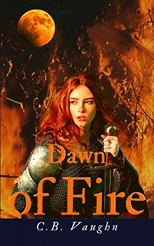 Dawn of Fire C.B.  Vaughn