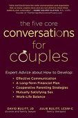Five Core Conversations for David and Julie Bulitt
