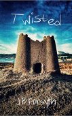 Twisted (Volume One) J.B. Forsyth