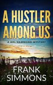 A Hustler Among Us Frank  Simmons