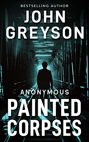 Painted Corpses (Anonymous Series Book 2)