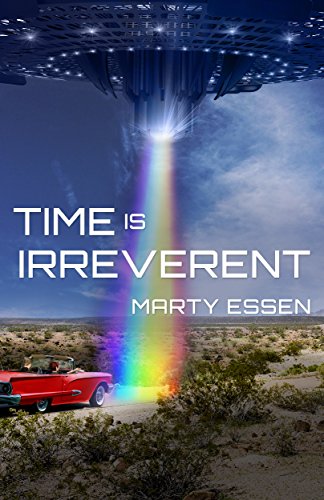 Time Is Irreverent Marty Essen