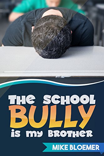 THE SCHOOL BULLY IS MY BROTHER