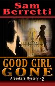 Good Girl Gone (A Sam Berretti