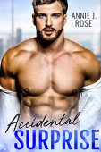Accidental Surprise Annie J. Rose