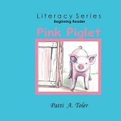 Pink Piglet Beginning Reader Patti Toler