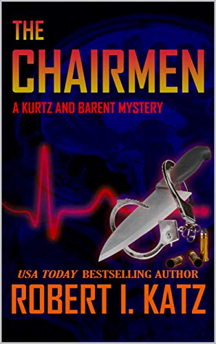 The Chairmen: A Kurtz and Barent Mystery