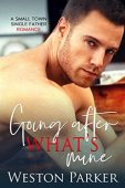 Going After What's Mine Weston Parker