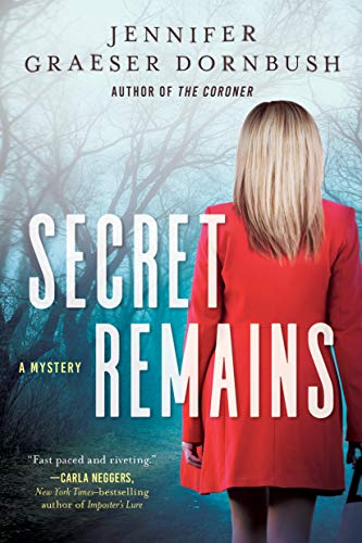 Secret Remains: A Coroner's Daughter Mystery