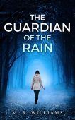 Guardian of the Rain M. R.  Williams