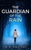 Guardian of the Rain M. R. Williams