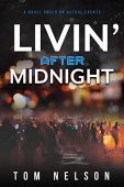Livin' After Midnight Tom Nelson