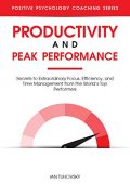Productivity and Peak Performance Ian Tuhovsky