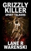 Grizzly Killer Spirit Talkers Lane R. Warenski