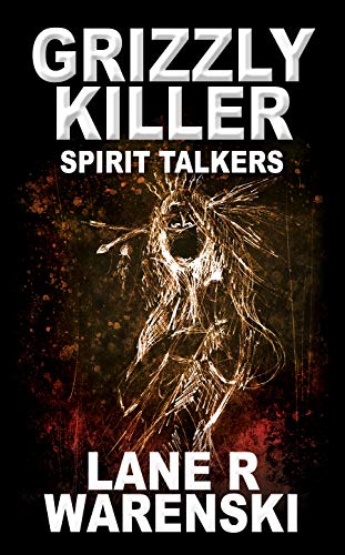 Grizzly Killer: Spirit Talkers