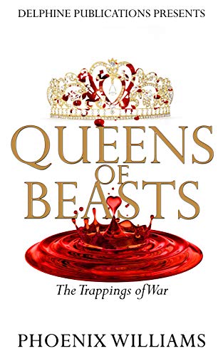 Queens of Beasts: The Trappings of War