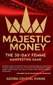 Majestic Money 30-Day Femme Adora Crystal Evans