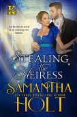 Stealing the Heiress Samantha Holt
