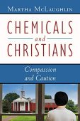 Chemicals and Christians Compassion Martha McLaughlin