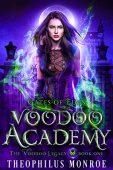 Voodoo Academy Theophilus Monroe