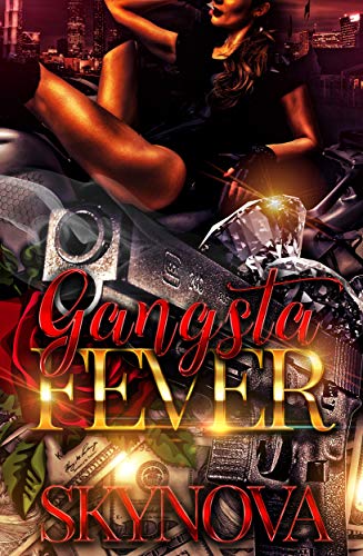 Gangsta Fever Skynova .