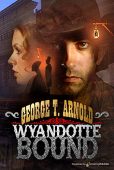 Wyandotte Bound George T Arnold