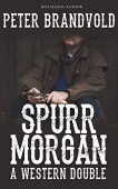 Spurr Morgan A Western Peter Brandvold