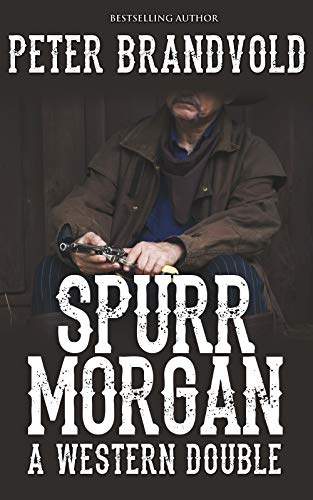 Spurr Morgan: A Western Double