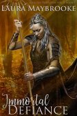 Immortal Defiance Laura Maybrooke