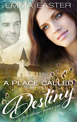 A Place Called Destiny (The Destiny Series Book 1)