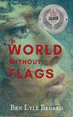 World Without Flags Ben Bedard