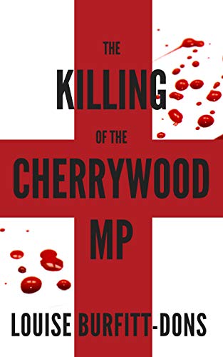 The Killing of the Cherrwood MP