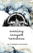 Evening Canyon Romance Cypress Cascades