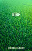 GORGE Katherine Carlson