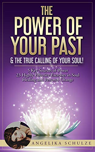 Self Love Self Worth & Vocation| The Power of Your Past & the True calling of Your Soul!: 23 Highly Effective Exercises That Will Transform Your Life: Improving Your Self Worth & Discover Your Vocation