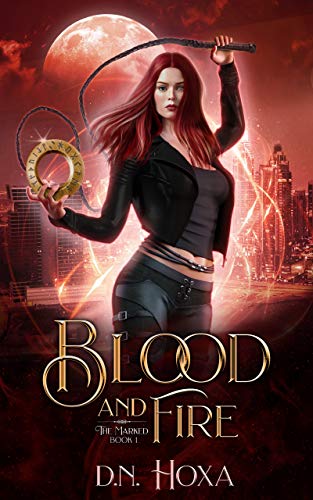 Blood and Fire (The Marked #1)