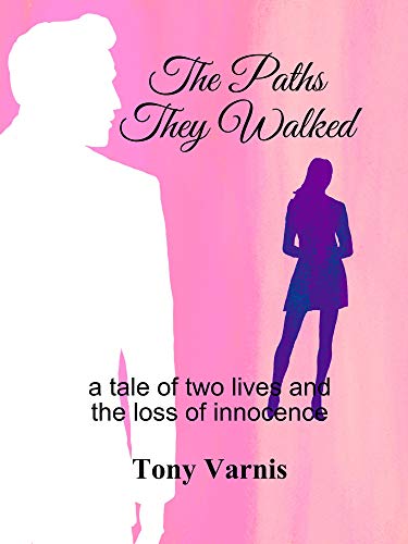 Paths They Walked Tony Varnis
