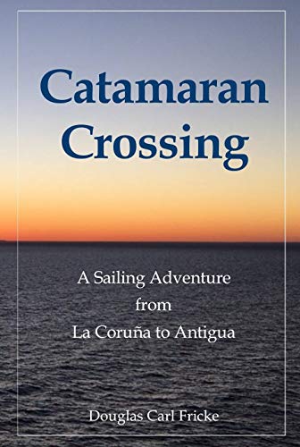 Catamaran Crossing Douglas Carl Fricke