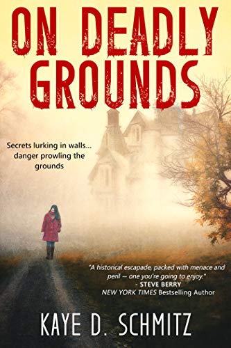 On Deadly Grounds Kaye D. Schmitz