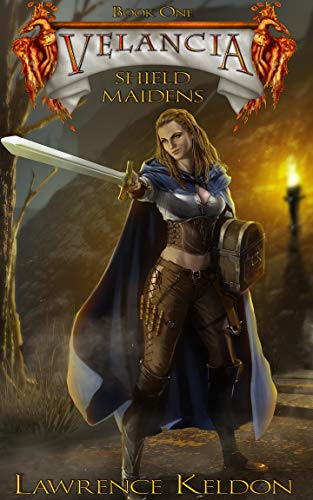 Velancia Shield Maidens (Book Lawrence Keldon