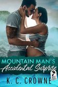 Mountain Man's Accidental Surprise K.C. Crowne