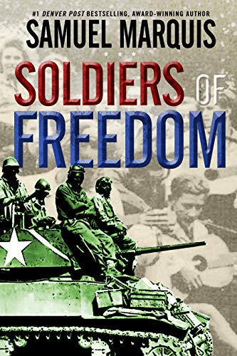 Soldiers of Freedom Samuel Marquis