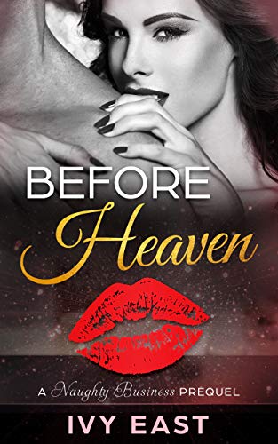 Before Heaven: Naughty Business Short Story Prequel
