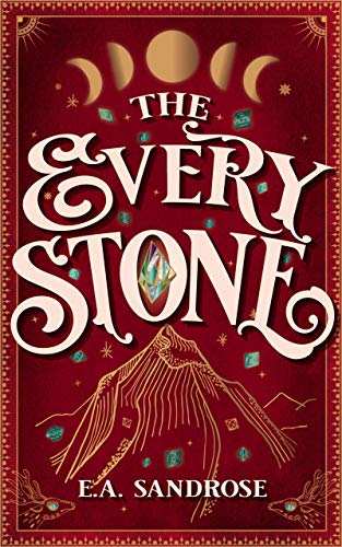 Every Stone E.A. Sandrose