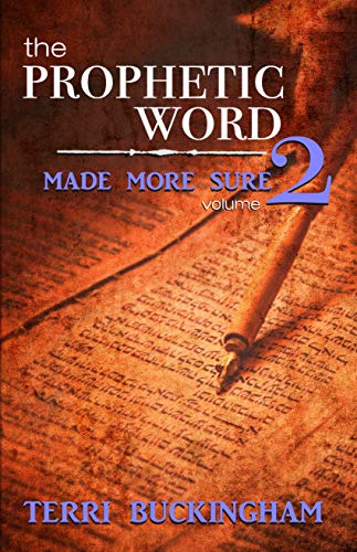 The Prophetic Word Made More Sure (Volume 2)