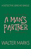 A Man's Partner Walter Marks