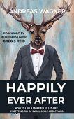 Happily Ever After Andreas Wagner