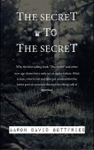 Secret to the Secret Aaron David Gottfried