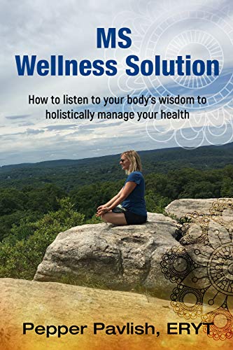 MS Wellness Solution Pepper Pavlish: How to listen to your body's wisdom to holistically manage your health